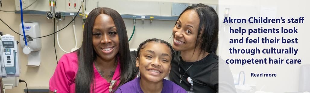 Akron Children’s staff help patients look and feel their best through culturally competent hair care